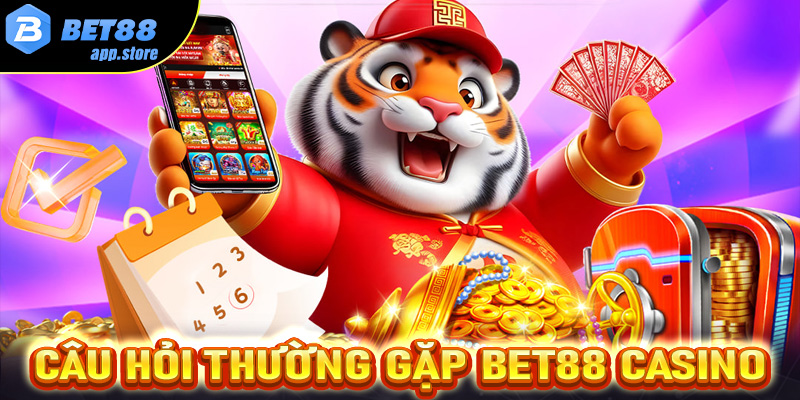 FAQs giải mã câu hỏi thường gặp có liên quan đến Bet88 casino casino